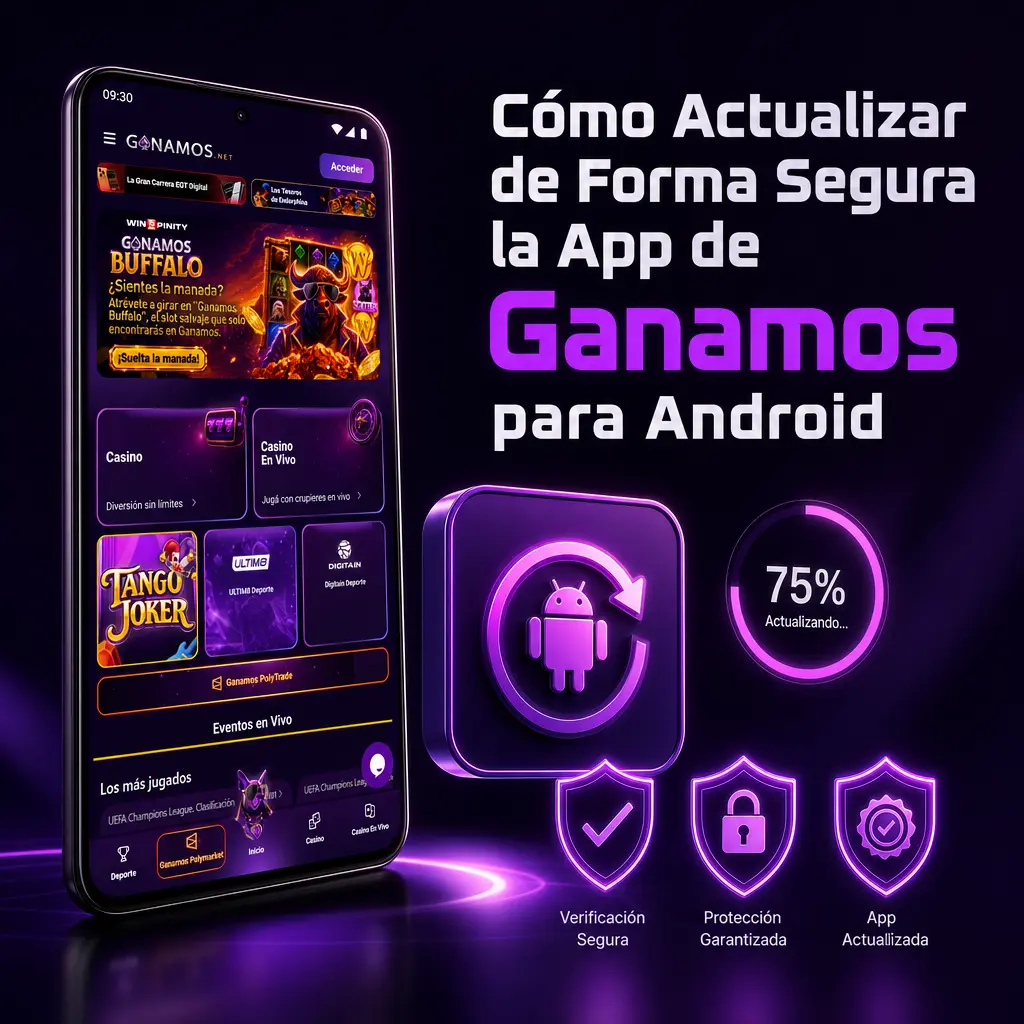 Guía para actualizar de forma segura la app de Ganamos en Android y evitar errores en el cajero y las apuestas.